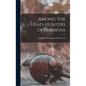 Among the Head-hunters of Formosa - Hardcover