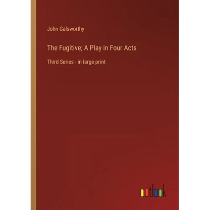 The Fugitive; A Play in Four Acts: Third Series - in large print - Paperback