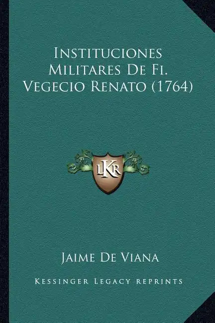 Instituciones Militares De Fi. Vegecio Renato (1764) - Paperback