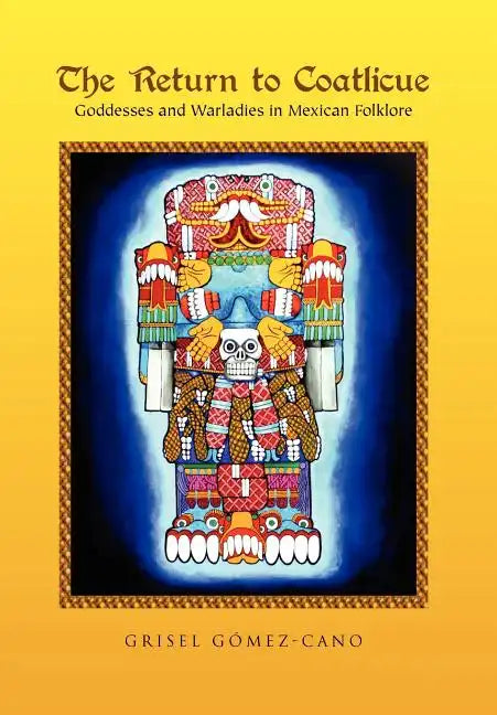 The Return to Coatlicue - Hardcover