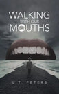 Walking with Our Mouths - Hardcover