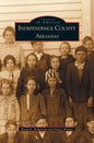 Independence County, Arkansas - Hardcover