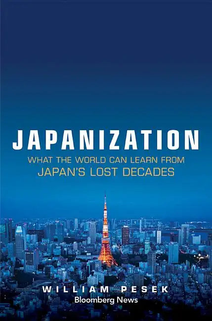 Japanization: What the World C - Hardcover