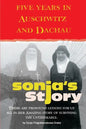 Sonja's Story: Five Years in Auschwitz and Dachau It Wasn't Just Luck... - Paperback