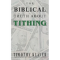The Biblical Truth About Tithing - Paperback
