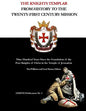 The Knights Templar: From History to the Twenty-First Century Mission: Nine Hundred Years Since the Foundation of the Poor Knights of Chris - Paperback
