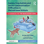 Supporting Autism and Social Communication Difficulties in Mainstream Schools: A Guidebook for 'The Man-Eating Sofa' - Paperback