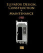 Elevator Design, Construction and Maintenance - 1905 - Paperback