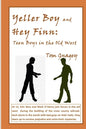 Yellar Boy and Hey Finn: teen boys in the old west - Paperback
