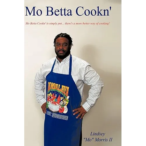 Mo Betta Cookn' - Hardcover