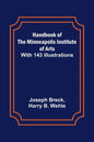 Handbook of the Minneapolis Institute of Arts; With 143 Illustrations - Paperback