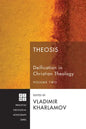 Theosis: Deification in Christian Theology, Volume Two - Paperback