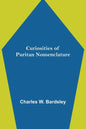 Curiosities of Puritan Nomenclature - Paperback