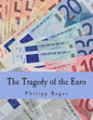 The Tragedy of the Euro (Large Print Edition) - Paperback