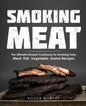 Smoking Meat: The Ultimate Smoker Cookbook for Smoking Tasty Meat, Fish, Vegetable, Game Recipes - Paperback