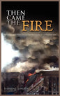 Then Came the Fire: Personal Accounts from the Pentagon, 11 September 2001 - Hardcover