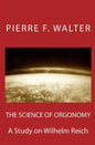The Science of Orgonomy: A Study on Wilhelm Reich - Paperback