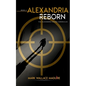 Alexandria Reborn: Book 2 of The Alexandria Rising Chronicles - Paperback