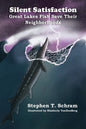 Silent Satisfaction: Great Lakes Fish Save Their Neighborhoods - Paperback