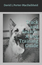 Track and Search: A Dog Training Guide - Paperback