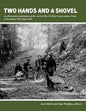 Two Hands and a Shovel: An illustrated exploration of the work of the Civilian Conservation Corps at Deception Pass State Park - Paperback