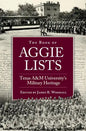 The Book of Aggie Lists, Volume 130: Texas A&m University's Military Heritage - Hardcover