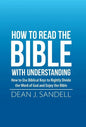 How to Read the Bible with Understanding: How to Use Biblical Keys to Rightly Divide the Word of God and Enjoy the Bible - Hardcover
