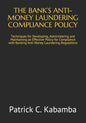 The Bank's Anti-Money Laundering Compliance Policy: Techniques for Developing, Administering and Maintaining an Effective Policy for Compliance with B - Paperback