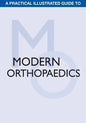 A Practical Illustrated Guide to Modern Orthopaedics - Paperback