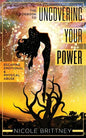 Uncovering Your Power: The Guidebook to Escaping Emotional and Physical Abuse - Paperback