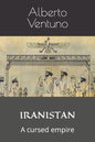 Iranistan: A cursed empire - Paperback