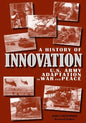A History of Innovation: U.S. Army Adaptation in War and Peace - Paperback