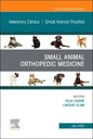 Small Animal Orthopedic Medicine, an Issue of Veterinary Clinics of North America: Small Animal Practice: Volume 52-4 - Hardcover
