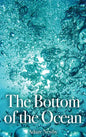 The Bottom of the Ocean - Hardcover