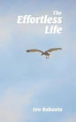 The Effortless Life - Paperback