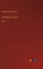 Her Majesty's Tower: Vol. III - Hardcover