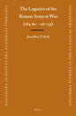 The Logistics of the Roman Army at War (264 B.C. - A.D.235) - Paperback
