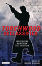 Torchwood Declassified: Investigating Mainstream Cult Television - Paperback