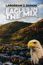 Eagles in the Mix - Paperback