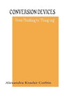 Conversion Devices: Turning Ideas Into Forms - Paperback