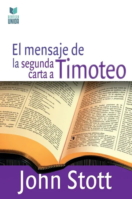 El Mensaje de la Segunda Carta a Timoteo - Paperback