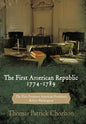 The First American Republic 1774-1789: The First Fourteen American Presidents Before Washington - Hardcover