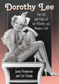 Dorothy Lee: The Life and Films of the Wheeler and Woolsey Girl - Paperback