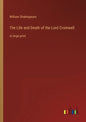 The Life and Death of the Lord Cromwell: in large print - Paperback