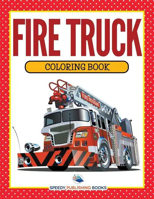 Fire Truck Coloring Book - Paperback