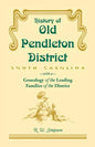 History of Old Pendleton District (South Carolina) with a Genealogy of the Leading Families - Paperback