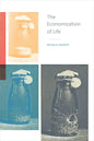 The Economization of Life - Hardcover