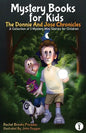 Mystery Books for Kids: The Donnie and Jose Chronicles; A Collection of 3 Mystery Mini Stories for Children - Paperback