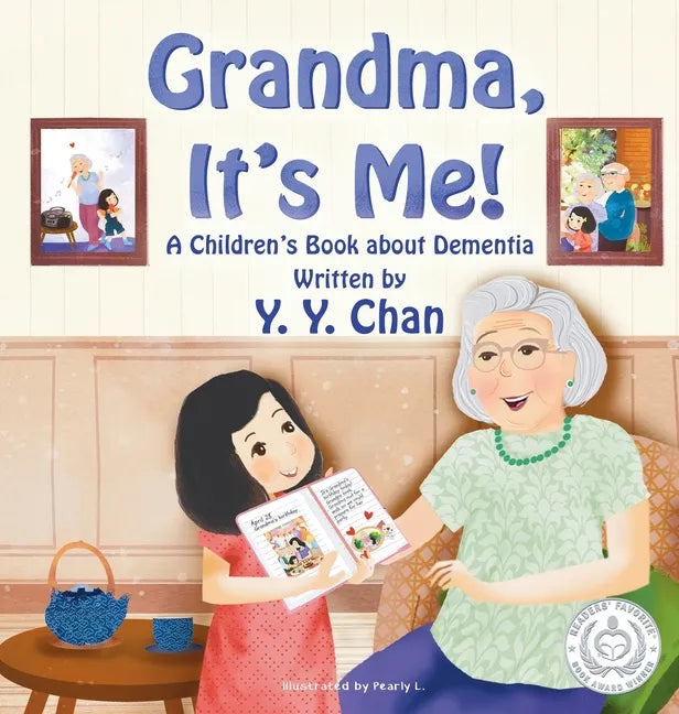 Grandma, It's Me!: A Children's Book about Dementia - Hardcover