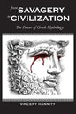From Savagery to Civilization: The Power of Greek Mythology - Paperback